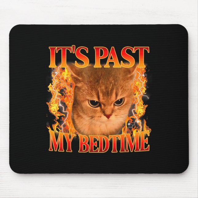 Mousepad It's Past My Bedtime Funny Cat Meme Animals Humor  (Frente)