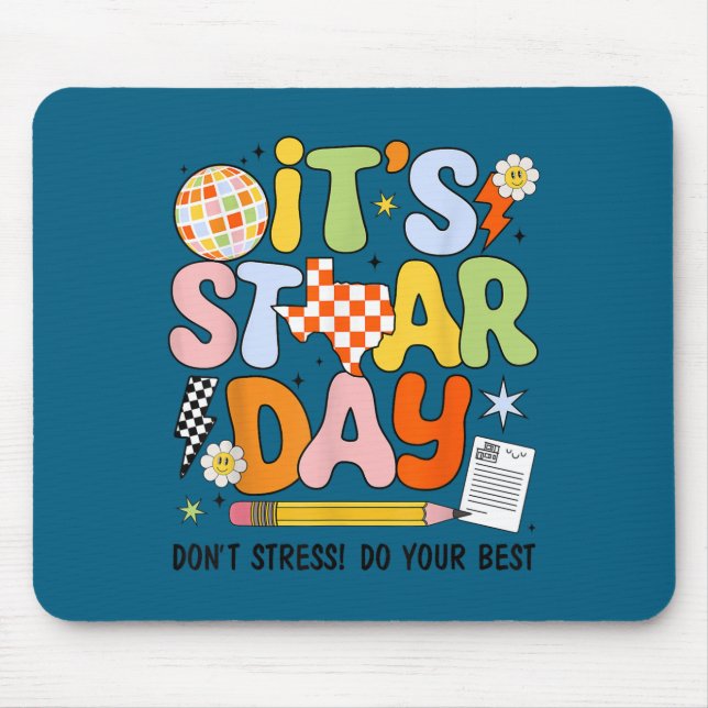 Mousepad It's Staar Day Don't Stress Do Your Test Day Motiv (Frente)