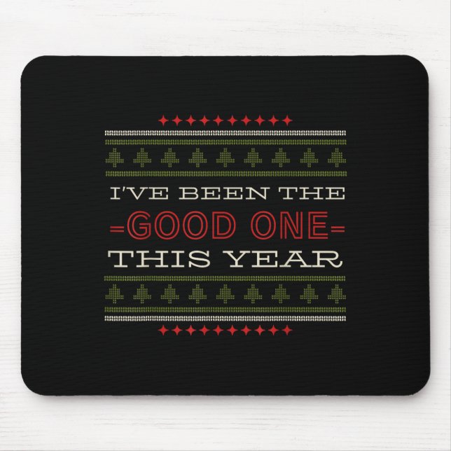 Mousepad Ive Been The Good One This Year Christmas  (Frente)