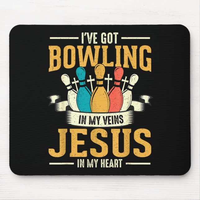 Mousepad I've Got Bowling In My Veins Jesus In My Heart  (Frente)