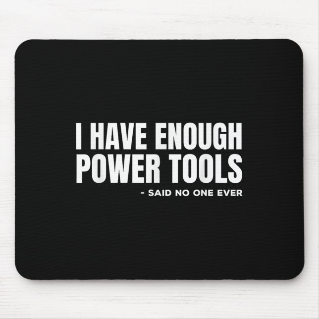 Mousepad Já Chega De Ferramentas Engraçado Sarcasm Pai Hand (Frente)