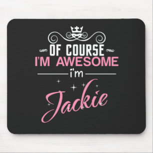 Mousepad Jackie, é claro que sou incrível. Sou Jackie