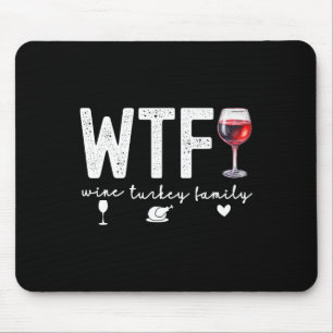 Mousepad Janto de Ação de Graças da Família Wtf Wine Turkey