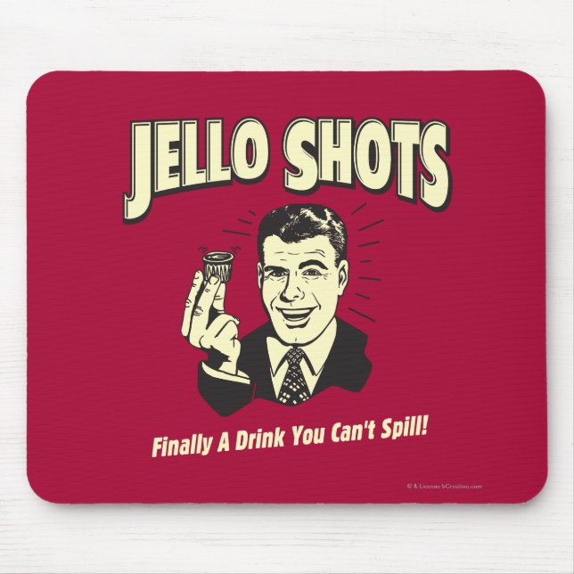 Mousepad Jello Shots: Beba que não pode Derramar (Frente)