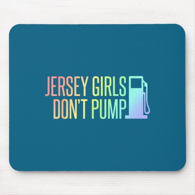 Mousepad Jersey Girls Don't Pump Gas Funny New Jersey State (Frente)