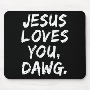 Mousepad Jesus Ama Você Dawg Cristão Crente Fé Deus 