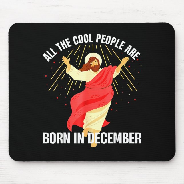 Mousepad Jesus Cool People Are Born In December Christmas B (Frente)