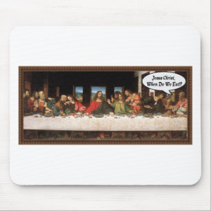 Mousepad Jesus Cristo Quando Comemos? - Último jantar engra
