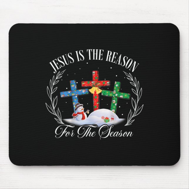 Mousepad Jesus É A Razão Para A Época Da Fé Cristã (Frente)