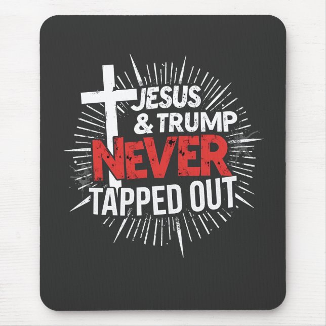 Mousepad Jesus e Trump nunca foram presos (Frente)