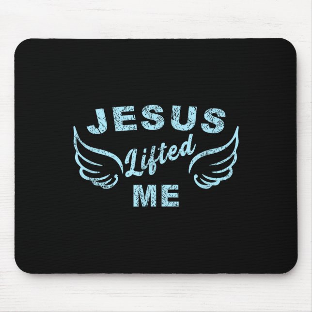Mousepad Jesus Lifted Me - Christian Faith Based Edgy  (Frente)