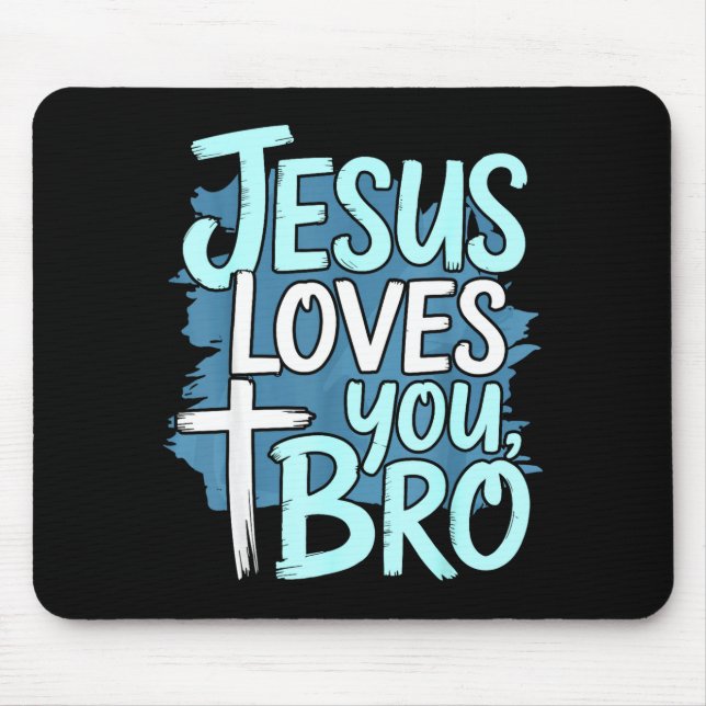 Mousepad Jesus Loves You Bro Christian Religious  (Frente)