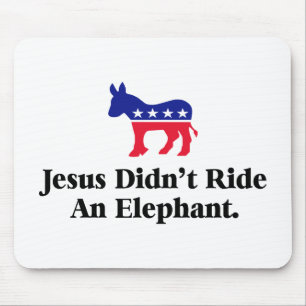Mousepad Jesus Não Montou Um Elefante - Anti Trump GOP