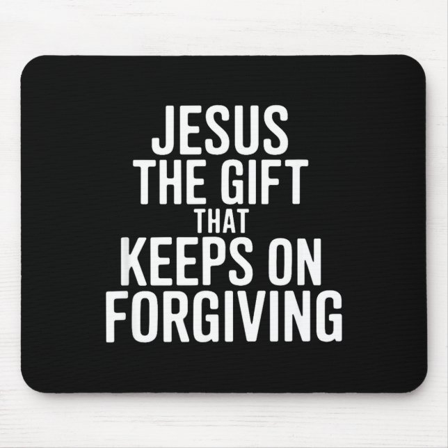 Mousepad Jesus O Presente Que Continua Perdoando Cristão R (Frente)