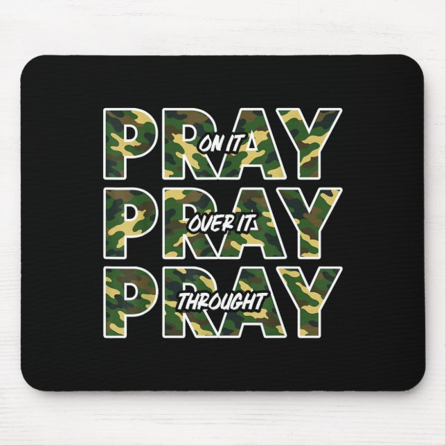 Mousepad Jesus Pray On It Pray Over It Pray Throught Camo F (Frente)