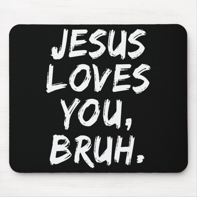 Mousepad Jesus Te Ama Irmão Cristão Crente Fé Deus  (Frente)