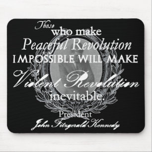 Mousepad JFK na revolução calma ou violenta
