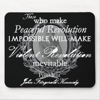 Mousepad JFK na revolução calma ou violenta