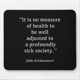 Mousepad Jiddu Krishnamurti - Sociedade Doente - Filosofia