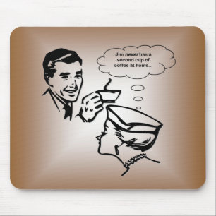 Mousepad Jim nunca tem uma segunda chávena de café em cas
