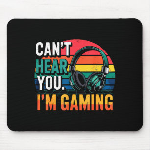 Mousepad Jogador Engraçado Não Posso Ouvir Você Estou Jogan