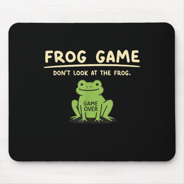 Mousepad Jogo Terminado Não Olhe Para Os Presentes De Sapo  (Frente)