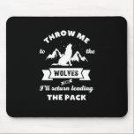 Mousepad Jogue-Me À Citação Do Líder Inspiracional Lobo<br><div class="desc">Jogue-me aos lobos e eu voltarei a liderar o grupo. Design de citação inspiracional e motivacional sobre liderança e poder. Legal safra e mercadorias em apuros para líderes inspiradores e respeitosos. Espalhar boas vibrações, atitude positiva, palavras de sabedoria e inspirar os outros a serem fortes, corajosos, duros de trabalho, ter...</div>
