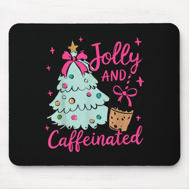 Mousepad Jolly &amp; Caffeinated Coffee Coquette Bow Xmas T (Frente)
