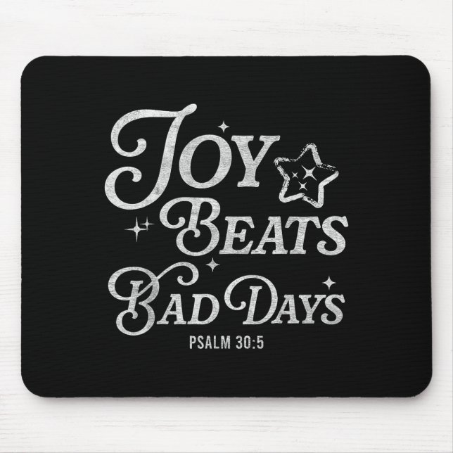Mousepad Joy Beats Bad Days Psalm 30_5 Uplifting Christian  (Frente)