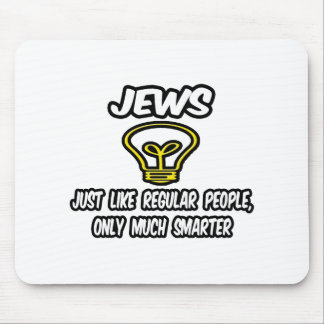 Mousepad Judeus.. Pessoas regulares, só muito mais intelige