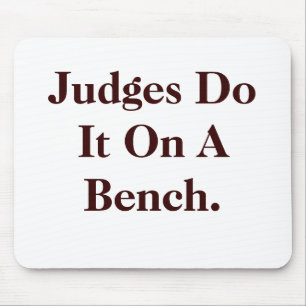 Mousepad Judges Do It Legal Innuendo Judge Gift