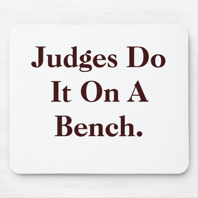 Mousepad Judges Do It Legal Innuendo Judge Gift (Frente)