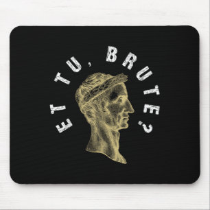 Mousepad Julius Cesar Et Tu Brute Spqr Roman Empire Engraça