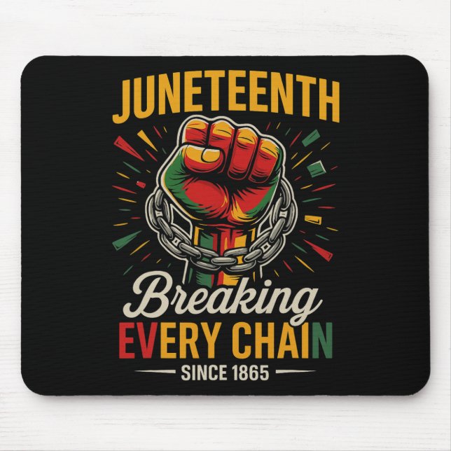 Mousepad Juneteenth quebrando todas as correntes desde 1865 (Frente)