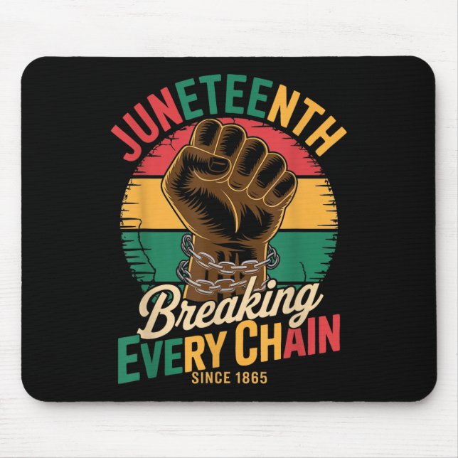Mousepad Juneteenth quebrando todas as correntes desde 1865 (Frente)