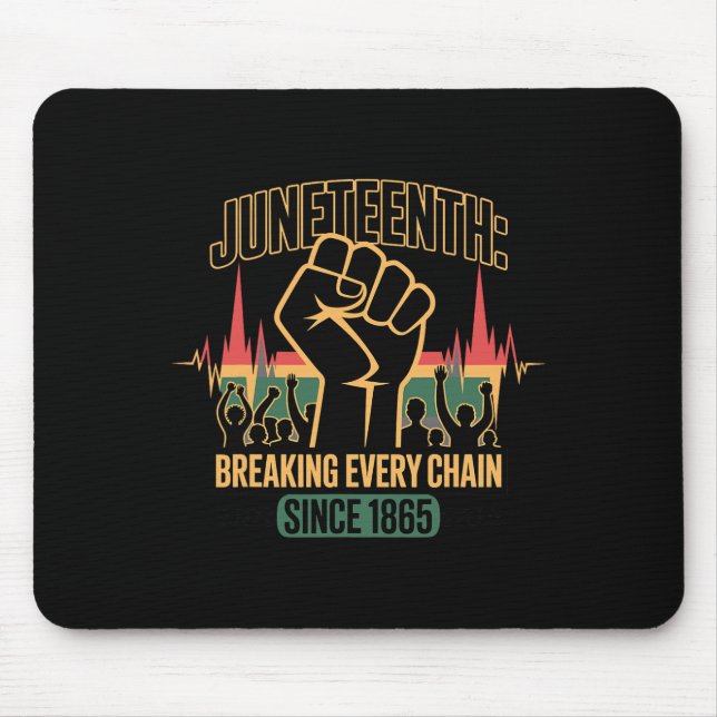 Mousepad Juneteenth Rompendo Cada Corrente Desde 1865 Vinta (Frente)