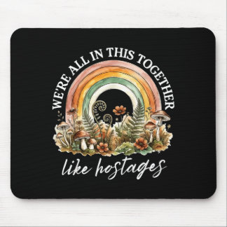 Mousepad Juntos Nisso Como Humor Sarcástico Design