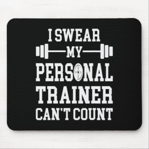Mousepad Juro que meu treinador pessoal não pode contar com