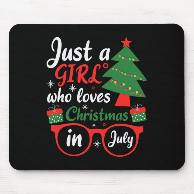 Mousepad Just A Girl Who Love Christmas In July  (Frente)