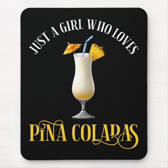Mousepad Just A Girl Who Loves Pina Coladas (Frente)
