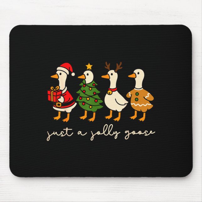 Mousepad Just A Jolly Goose Christmas Silly Goose Funny Xma (Frente)