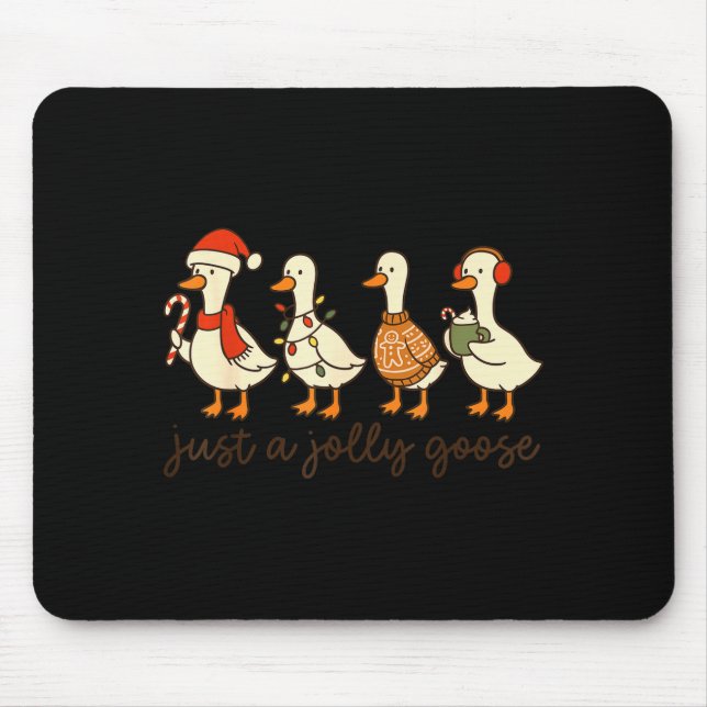 Mousepad Just A Jolly Goose Christmas Silly Goose Funny Xma (Frente)