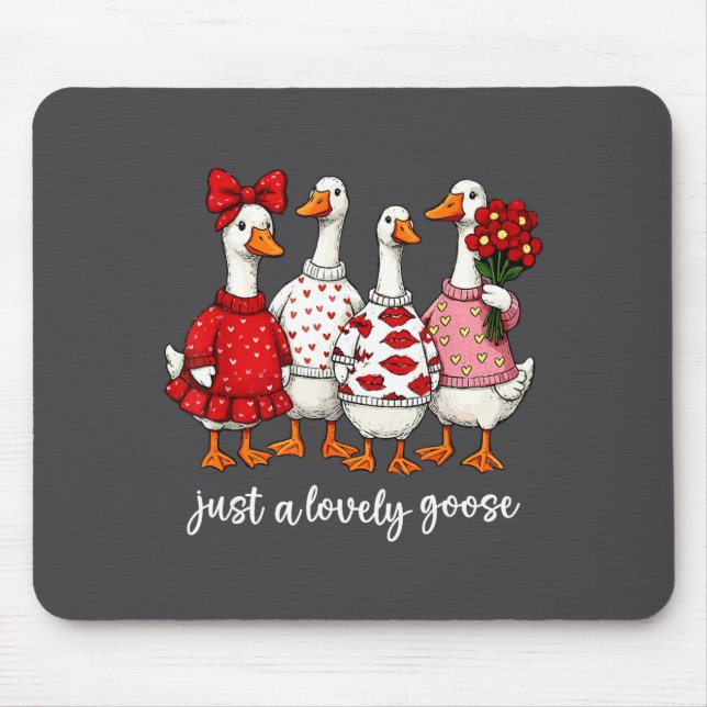 Mousepad Just A Lovely Goose Cute Silly Goose Valentine's D (Frente)