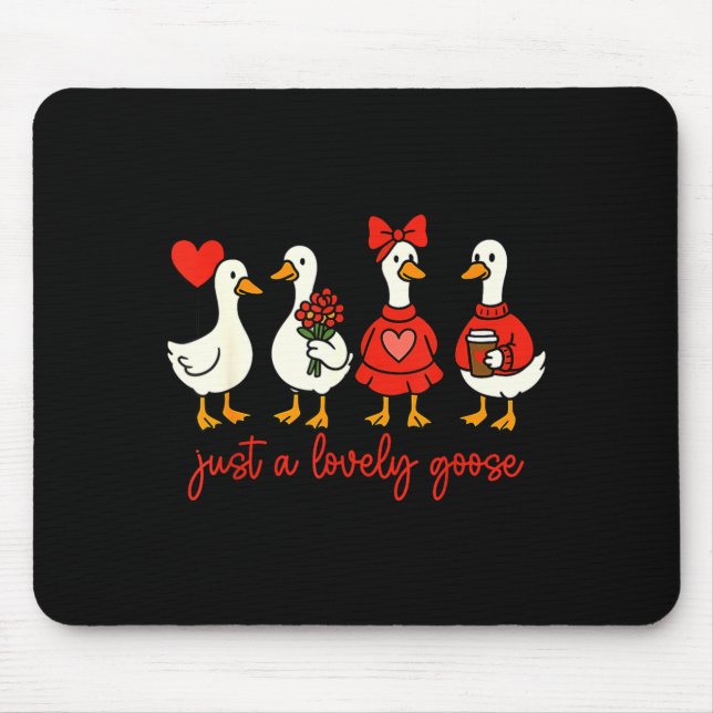 Mousepad Just A Lovely Goose Valentine Duck Funny Geese Val (Frente)