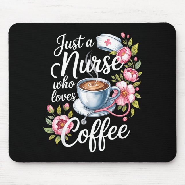 Mousepad Just A Nurse Who Loves Coffee Funny Nursing Design (Frente)