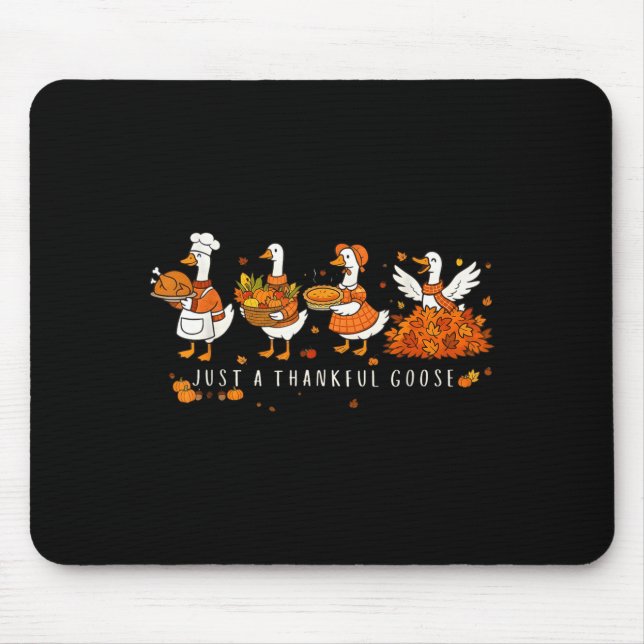 Mousepad Just A Thankful Goose Funny Silly Goose Thanksgivi (Frente)