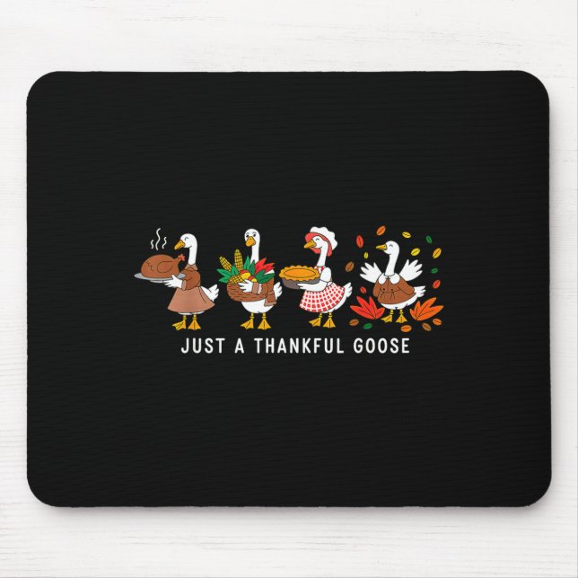 Mousepad Just A Thankful Goose Silly Thanksgiving Fall  (Frente)