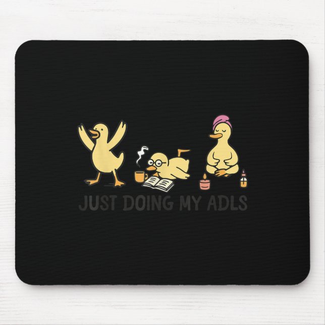 Mousepad Just Doing My Adls - Silly Goose Occupational Ther (Frente)