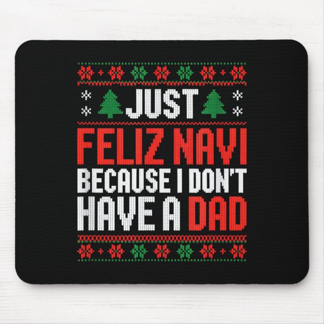 Mousepad Just Feliz Navi Because I Dont Have A Dad  (Frente)