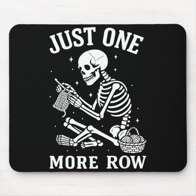 Mousepad Just One More Row Crochet Skeleton Crocheting Knit (Frente)